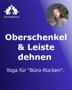Yoga-der-Emotionen-Yoga Papenburg - vordere oberschenkel dehnen - leiste dehnen