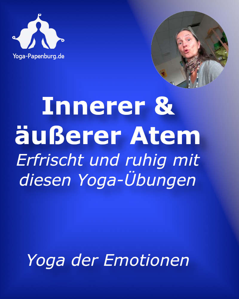 Innerer Atem & äußerer Atem - Erfrischt und ruhig mit diesen Yoga-Übungen