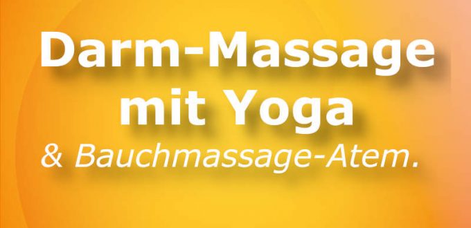 Darmmassage mit Yoga und Bauchmassage-Atem