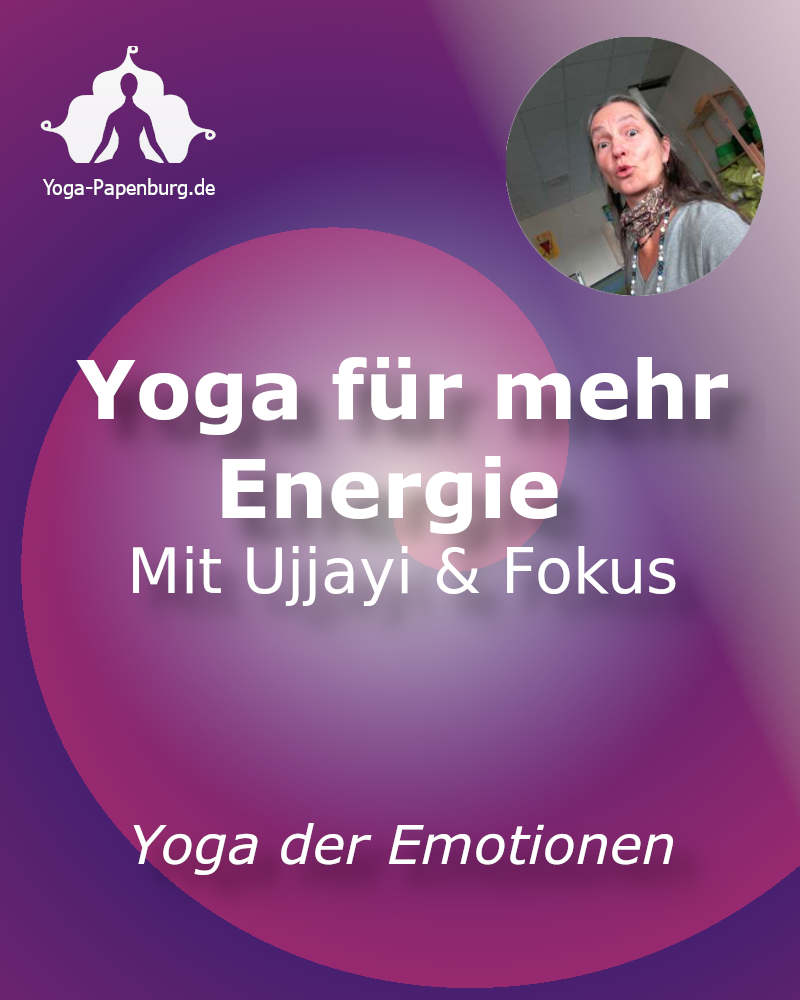 Yoga für mehr Energie - mit Ujjayi und Fokus