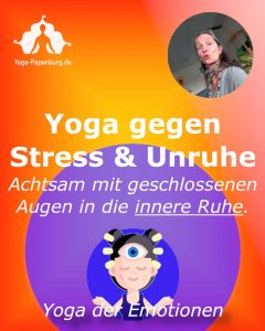 Yoga gegen Stress und innere Unruhe - Achtsam mit geschlossenen Augen in die innere Ruhe.