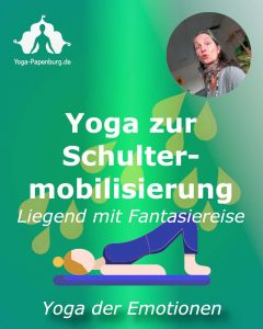 Yoga zur Schultermobilisierung - Liegend - mit Fantasiereise und Klang.