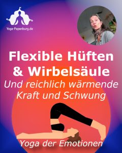 Flexible Hüften & Wirbelsäule Und reichlich wärmende Kraft und Schwung
