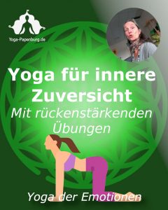 Yoga für innere Zuversicht und einen starken Rücken