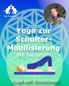 Yoga zur Schulter-Mobilisierung bei Schulterschmerzen - mit Heilatem