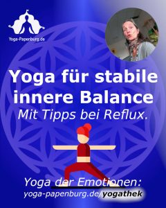 Helden-Yoga für stabile innere Balance, mit Tipps bei Reflux.