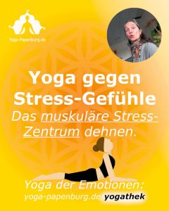 Yoga gegen Stress-Gefühle: das muskuläre Stress-Zentrum dehnen.