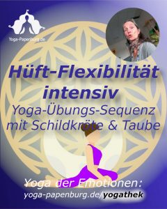 Hüft-Flexibilität intensiv - mit Yoga-Übungen Taube und Schildkröte