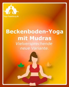 Beckenboden-Yoga mit Mudras - Vielversprechende Variante