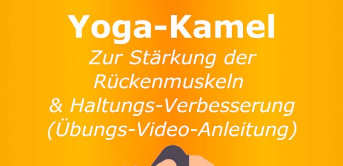 Yoga-Kamel Ushtrasana - zur Stärkung der Rückenmuskeln und Haltung verbessern
