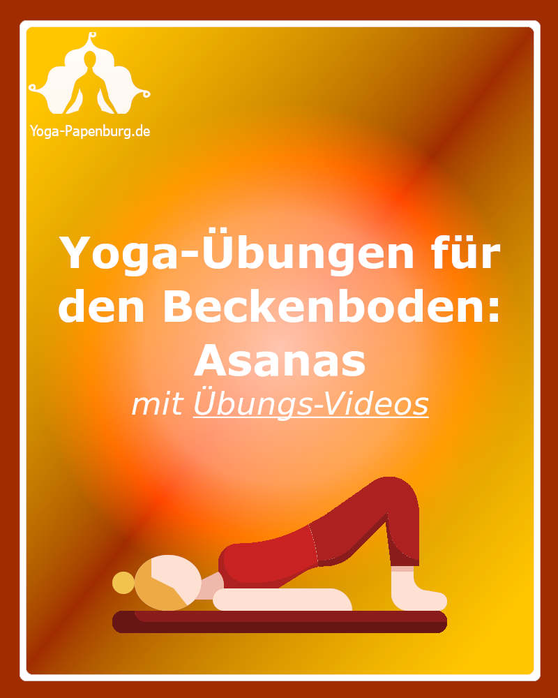 Yoga-Übungen für den Beckenboden - Asanas
