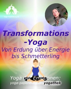Transformations-Yoga: Von Erdung über Energetisierung bis Schmetterling.