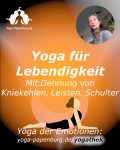 Yoga für Lebendigkeit mit Dehnung von Kniekehlen, Leisten, Schultern