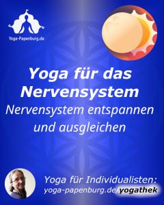 Yoga für das Nervensystem - Emotionen entspannen und ausgleichen.