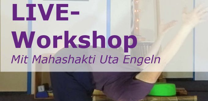 Live-Workshop mit Mahashakti Uta Engeln