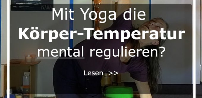 Mit Yoga-Meditation die Körpertemperatur mental regulieren?