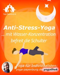 Wonne-20220915_ Anti-Stress-Yoga mit Atemübung "Wasser-Reinigung" (macht es leichter, befreit die Schulter)