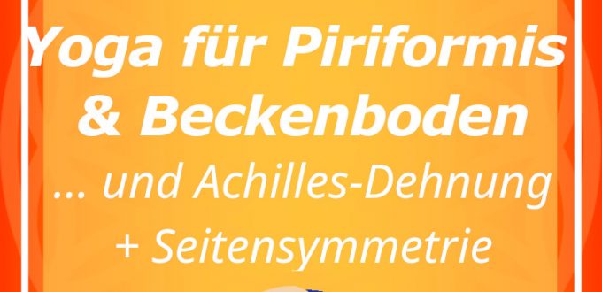 Rücken-20221004-Beckenboden-Achilles-Piriformis-Seitensymetrie - macht zufrieden