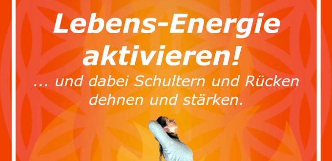 Rücken-20230523 Energetisierende Flexibilität - Energieaufbau - Kraft - innerer äusserer Atem
