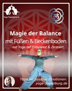 Helden-20230918 Magie der Balance - Fuesse Beckenboden Balance - Balance des Atems - macht sehr ruhig