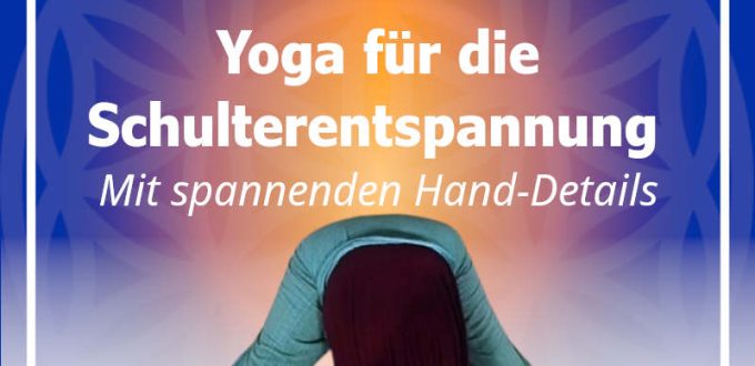 Yoga für die Schulterentspannung und innere Balance: Helden-20231211 Anspannung lösen und Schulterblätter lockern - Hände geöffnet - Schultern dehnen - Rhythmus des Lebens Atem - macht zufrieden