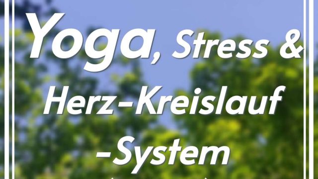 Yoga und Herz-Kreislauf-System
