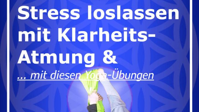 Wonne-20240919 Stress loslassen mit Klarheits-Atmung im Yoga - Klar werden entspannt