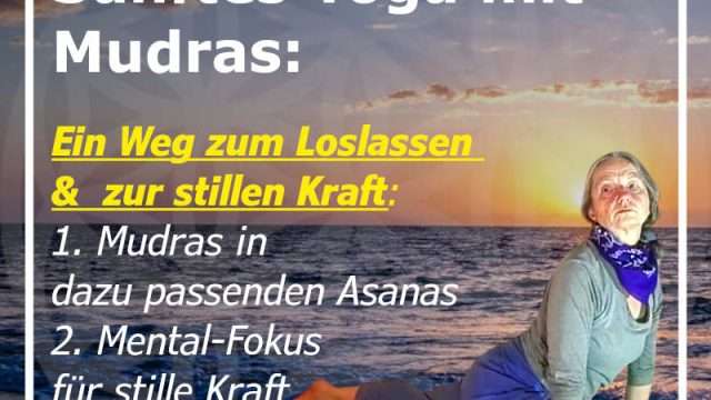Wonne-20260319 Sanftes Yoga mit Mudras – ein Weg zum Loslassen und zur stillen Kraft machen stark